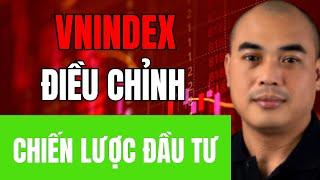 Chiến lược đầu tư khi  Vnindex điều chỉnh Và Hành Động