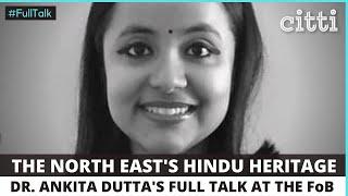 The Sanatani roots of North East India | Dr. Ankita Dutta's full talk at @TheFestivalofBharat