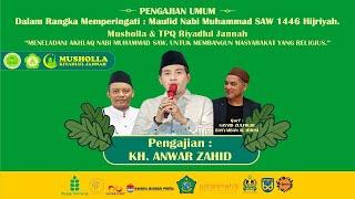  LIVE STREAMING | Pengajian Umum KH ANWAR ZAHID Musholla & TPQ Riyadlul Jannah - Kalanganyar Sedati