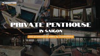 PRIVATE PENTHOUSE IN SAIGON | prod. by Zoomations