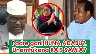 Sheikh AMVAA PADRE KITIMA; KWANINI UMEMTUKANA MAMA SAMIA??