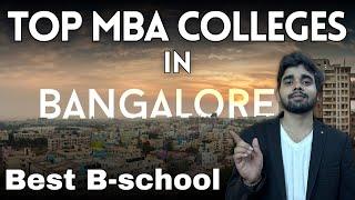 Best MBA colleges in Bangalore | Top MBA colleges in Bangalore |Top B School  in Bangalore 2023