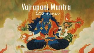 Om Vajrapani Hum: Buddhist Chant for Ultimate Protection | Tibet Chant Mantra 108 Times