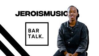 BAR TALK 04: JEROISMUSIC' s Music, Motivation, and More