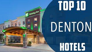 Top 10 Best Hotels to Visit in Denton, Texas | USA - English