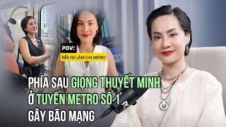 Gặp gỡ giọng đọc “chị Metro” gây bão mạng: TikToker triệu view, “diễn bằng giọng nói”