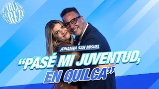 Johanna San Miguel: "Pasé mi juventud en Quilca"