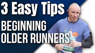 Beginning Running Tips for Older Runners - THREE EASY TIPS!