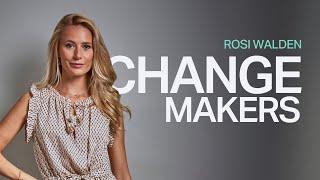 Change Makers - Rosi Walden, Prime & Super Prime Real Estate Advisor at DDRE Global