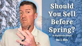 Sell Before Spring in Highlands Ranch