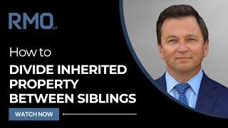 How To Divide Inherited Property Between Siblings | RMO Lawyers