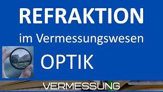 Refraktion im Vermessungswesen - terrestrische, ionosphärische und bodennahe Refraktion