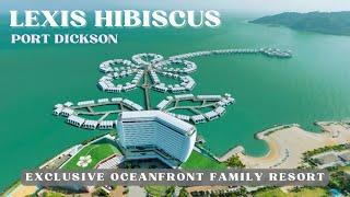 Lexis Hibiscus Port Dickson Review And Walk-Through