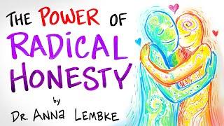 The Power of Radical Honesty - Dr. Anna Lembke