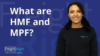 Freight Right Knowledge Base | What is HMF & MPF?