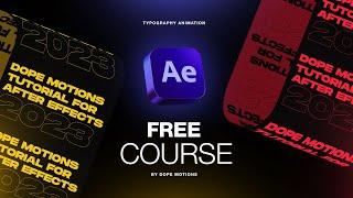 FREE After Effects Course: Seamless Typography Animation by Dope Motions