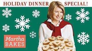 Martha Stewart’s Holiday Dinner Special | Roasts, Side Dishes, and Festive Cookies