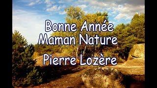 Bonne Année Maman Nature de Pierre Lozère