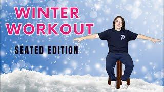 Winter Workout | Follow Along Seated Workout