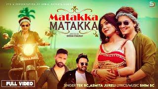 MATAKKA MATAKKA || Ft.Paul Shah & Asmita Jureli || Tek BC & Asmita Jureli || New Nepali Song 2080 ||