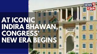 Indira Bhawan: Congress Moves To A New HQ, Bidding Farewell To Akbar Road After 50 Years | N18V