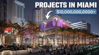 Behind The Insane Miami Mega Projects Under Construction!