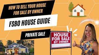 The Ultimate Guide to Selling Your Home For Sale By Owner FSBO 2025