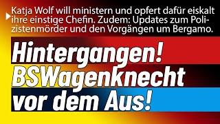 Hintergangen, verraten und eingebrochen. Wagenknecht Bündnis vor dem aus/ & Rouven Laur & Bergamo!