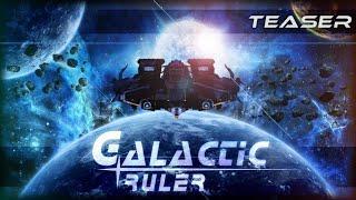 GALACTIC RULER - (Cinematic Teaser Trailer)