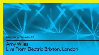 Anjunabeats Worldwide 568 with Amy Wiles (Live at Electric Brixton, London)