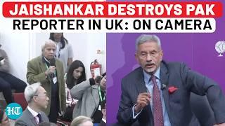 On Cam: Jaishankar Destroys Pakistani Reporter In London - Watch Why| India| UK| Kashmir| PoK