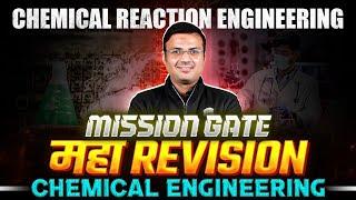 Chemical Reaction Engineering One Shot | MAHA REVISION | Chemical Engineering | GATE 2024