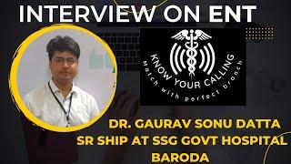 KNOW YOUR CALLING KYC - ENT as a PG branch : A Senior Resident's perspective.