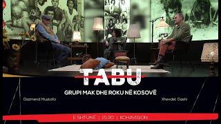 TABU® | GRUPI MAK & ROKU NË KOSOVË | EP-27 | 08.04.2023 |