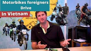 What motorbikes / scooters do FOREIGNERS drive in Vietnam?