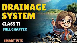 Drainage System Full Chapter | Class 11 Geography NCERT Chapter 3 | Smart Tute