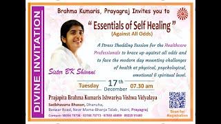 Live 17th Dec Essentials of Self Healing  @bkshivani 07.30am, Prayagraj