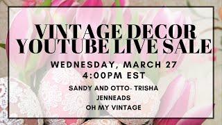 JOINT LIVE SALE w/ Sandy and Otto-Trisha & Jenneads 4PM EST | LIVE VINTAGE SALE | VINTAGE HOME DECOR