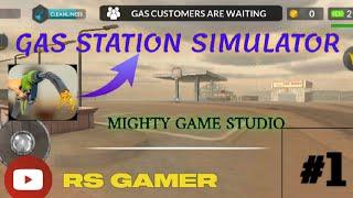 GAS STATION SIMULATOR|| MIGHTY GAME STUDIO||BY RS GAMER#1