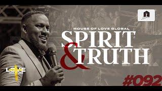 SPIRIT AND TRUTH - D'reign | House Of Love #092