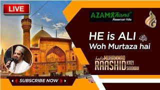 Wo Murtaza hai | Hafiz Muhammad Raashid Kazi Siddiqui | Live Mehfil