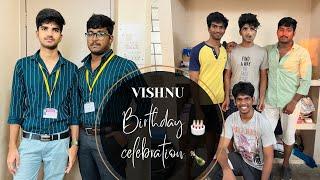 Vishnu Birthday  Celebration  || In Hostel 