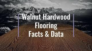 Walnut Hardwood Flooring Facts and Data