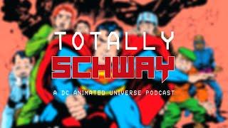 Totally Schway: Episode 44 - Jack Kirby's Influence on the DCAU