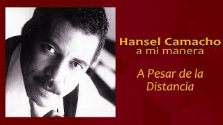 A Pesar de la Distancia - Hansel Camacho | Audio Oficial