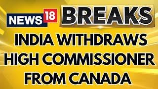 India Canada Relations | India Withdraws High Commissioner, Diplomats From Canada As Row Boils Over