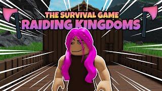 Raiding Kingdoms In The Survival Game