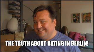 The Truth About Dating in Berlin!