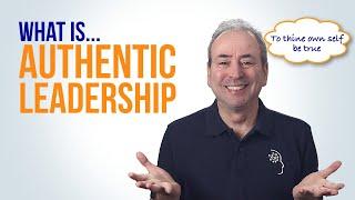 What is Authentic Leadership?