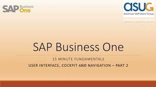 15 Minute Fundamentals for SAP Business One - User Interface and Navigation: Part 2